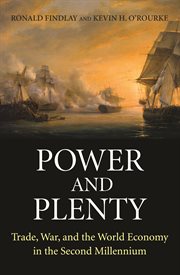 Power and plenty : trade, war, and the world economy in the second millennium cover image