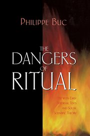 The dangers of ritual : between early medieval texts and social scientific theory cover image