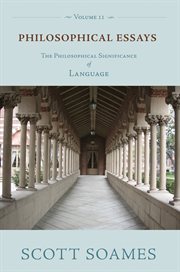 Philosophical Essays, Volume 2 : the Philosophical Significance of Language cover image