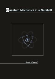 Quantum Mechanics in a Nutshell : In a Nutshell cover image