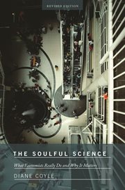 The soulful science. What Economists Really Do and Why It Matters cover image