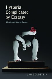 Hysteria Complicated by Ecstasy : the Case of Nanette Leroux cover image