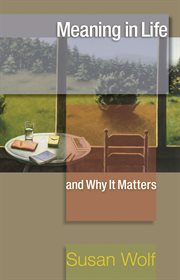 Meaning in life and why it matters cover image