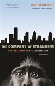 The Company of Strangers : a Natural History of Economic Life cover image
