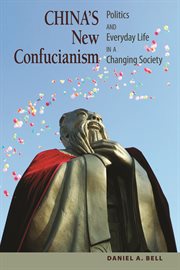 China's New Confucianism : Politics and Everyday Life in a Changing Society (New in Paper) cover image