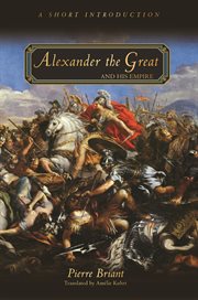 Alexander the great and his empire. A Short Introduction cover image