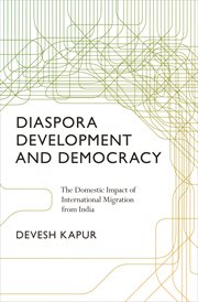 Diaspora, development, and democracy. The Domestic Impact of International Migration from India cover image