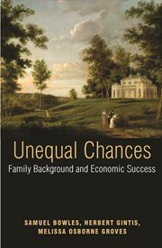 Unequal Chances : Family Background and Economic Success cover image