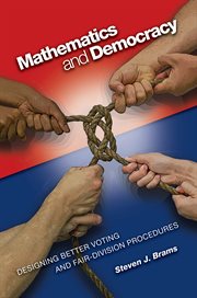 Mathematics and Democracy : Designing Better Voting and Fair-Division Procedures cover image