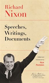 Richard Nixon : speeches, writings, documents cover image