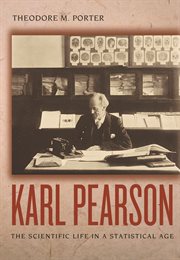 Karl Pearson : the scientific life in a statistical age cover image