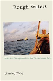 Rough Waters : Nature and Development in an East African Marine Park cover image