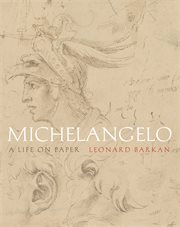 Michelangelo : A Life on Paper cover image