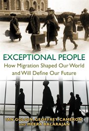 Exceptional people : how migration shaped our world and will define our future cover image