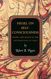 Hegel on self-consciousness. Desire and Death in the Phenomenology of Spirit cover image
