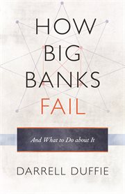 How big banks fail and what to do about it cover image