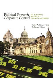 Political power and corporate control : the new global politics of corporate governance cover image
