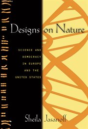 Designs on Nature : Science and Democracy in Europe and the United States cover image