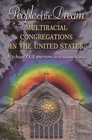 People of the Dream : Multiracial Congregations in the United States cover image