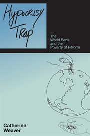 Hypocrisy Trap : The World Bank and the Poverty of Reform cover image