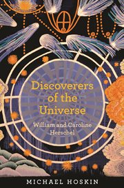 Discoverers of the Universe : William and Caroline Herschel cover image
