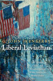 Liberal leviathan. The Origins, Crisis, and Transformation of the American World Order cover image