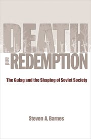 Death and redemption. The Gulag and the Shaping of Soviet Society cover image