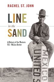 Line in the sand. A History of the Western U.S.-Mexico Border cover image