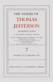 The Papers of Thomas Jefferson, Retirement Series : 28 November 1813 to 30 September 1814. Papers of Thomas Jefferson: Retirement cover image