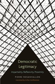 Democratic legitimacy. Impartiality, Reflexivity, Proximity cover image