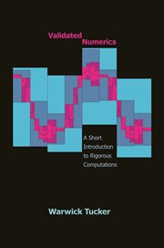 Validated numerics. A Short Introduction to Rigorous Computations cover image