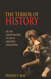 The Terror of History : On the Uncertainties of Life in Western Civilization cover image
