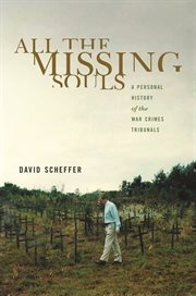 All the missing souls. A Personal History of the War Crimes Tribunals cover image