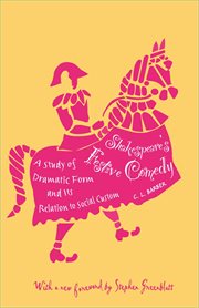 Shakespeare's festive comedy. A Study of Dramatic Form and Its Relation to Social Custom cover image