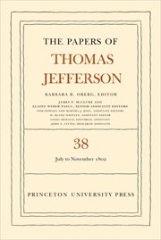 The Papers of Thomas Jefferson : 1 July to 12 November 1802. Papers of Thomas Jefferson cover image