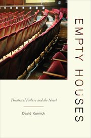 Empty Houses : Theatrical Failure and the Novel cover image