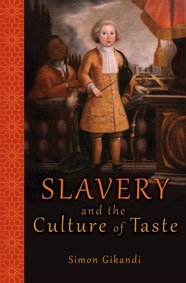 Cover image for Slavery and the Culture of Taste