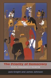 The Priority of Democracy : Political Consequences of Pragmatism cover image