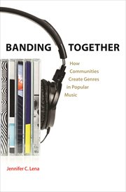 Banding Together : How Communities Create Genres in Popular Music cover image