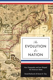 The evolution of a nation. How Geography and Law Shaped the American States cover image
