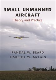 Small Unmanned Aircraft : Theory and Practice cover image