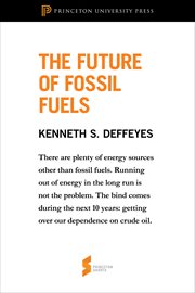 The future of fossil fuels. From Hubbert's Peak cover image
