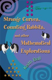 Strange curves, counting rabbits, & other mathematical explorations cover image