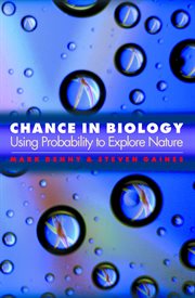 Chance in Biology : Using Probability to Explore Nature cover image