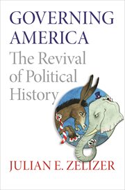 Governing america. The Revival of Political History cover image