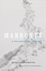 Manhunts. A Philosophical History cover image