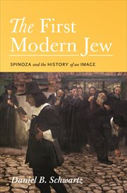 The First Modern Jew : Spinoza and the History of an Image cover image
