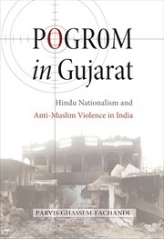 Pogrom in Gujarat : Hindu Nationalism and Anti-Muslim Violence in India cover image