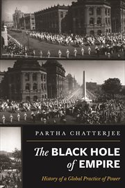 The black hole of empire. History of a Global Practice of Power cover image