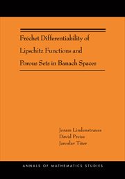 Fréchet Differentiability of Lipschitz Functions and Porous Sets in Banach Spaces : Annals of Mathematics Studies cover image